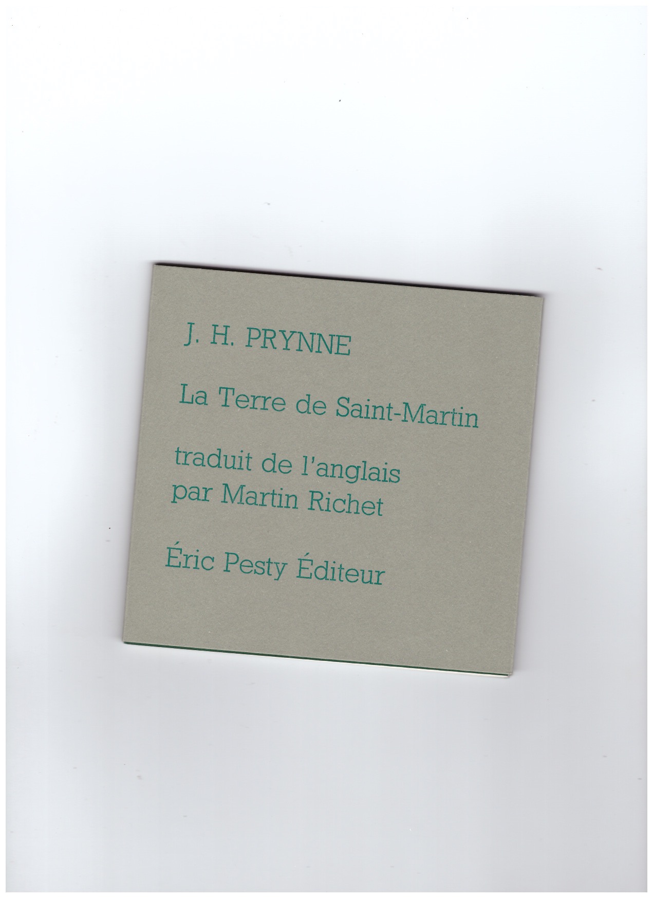 PRYNNE, J. H. - La Terre de Saint-Martin